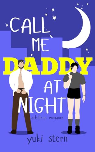 Call me DADDY at Night : Ein Daddy-Dom-MM Romance Roman