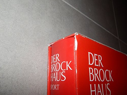 Der Brockhaus Sport: Sportarten und Regeln, Wettkämpfe und Athleten, Training und Fitness