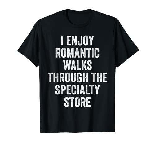 Einkaufen - Genießen Sie romantische Spaziergänge durch Spezialgeschäft T-Shirt