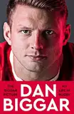 The Biggar Picture: My Life in Rugby (English Edition)