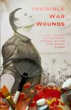 INVISIBLE WAR WOUNDS: Life as a British Soldier and my Personal Battle with Mental Illness