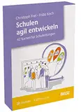 Schulen agil entwickeln: 42 Karten für Schulleitungen. Mit Booklet