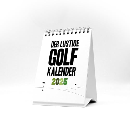 Kleiner lustiger Golfkalender 2025 mit Sprüchen und Illustrationen - Witziges Geschenk für Golfer - Tischkalender zum Aufstellen - DIN A6