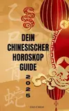 Dein 2025 chinesischer Horoskop Guide: Entschlüssle die Energie und den Einfluss der Schlange im Jahr 2025 und wie sie die Welt beeinflusst