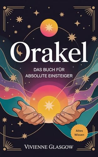 Orakel: Das Buch für absolute Einsteiger