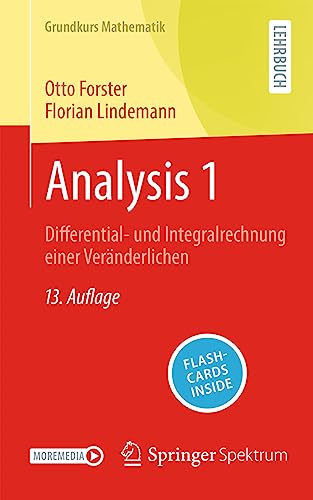 Analysis 1: Differential- und Integralrechnung einer Veränderlichen (Grundkurs Mathematik)