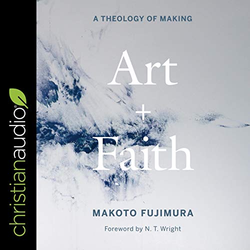 Art and Faith: A Theology of Making