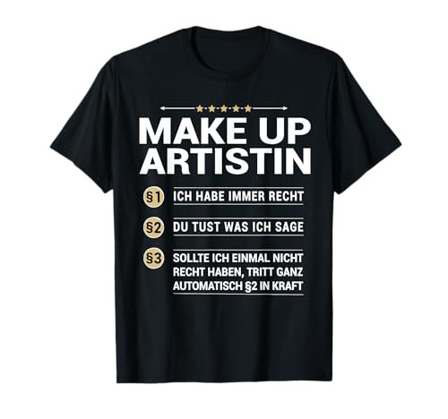 Make up Artistin Beruf meine eigenen Paragraphen T-Shirt