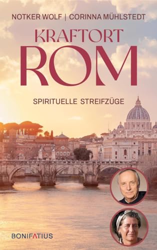 Kraftort Rom: Spirituelle Streifzüge: Spirituelle Streifzüge. Berühmte Kirchen und verborgene Orte in der Ewigen Stadt. Impulse für christliche ... Millionenstadt. Ein besonderer Reiseführer