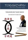 Okinawa Kobudo - Tokushin No Taiko Bachi: Dokumentation der Kata Tokushin No Bachi von Sensei Kensho Tokumura