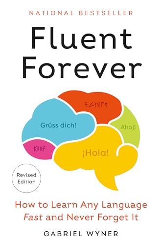 Fluent Forever (Revised Edition): How to Learn Any Language Fast and Never Forget It (English Edition)