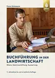 Buchführung in der Landwirtschaft: Bilanz, Auswertung, Gewinnermittlung