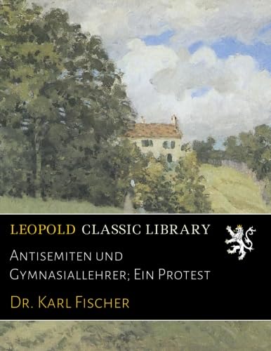 Antisemiten und Gymnasiallehrer; Ein Protest