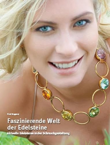 Faszinierende Welt der Edelsteine: Aktuelle Edelsteine in der Schmuckgestaltung
