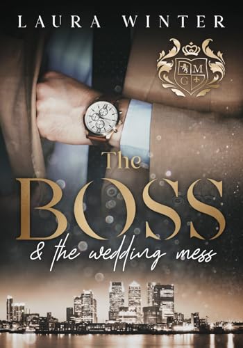 The Boss and the wedding mess: London (The millionaires and gentlemen's club London 1)