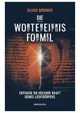 Die Wortereignisformel: Entfache die heilende Kraft deines Lichtkörpers. Beginne deine Transformation, aktiviere deine Selbstheilungskräfte durch Energiefelder. Verborgenes spirituelles Wissen