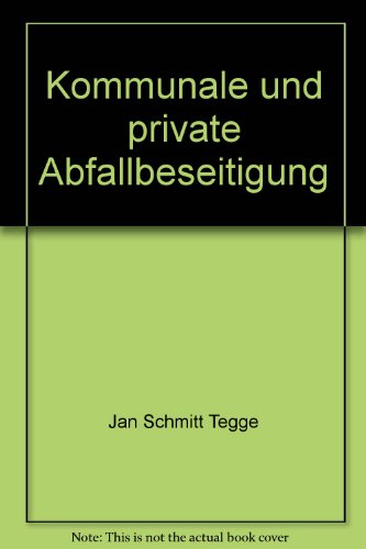 Kommunale und private Abfallbeseitigung (Kontakt & Studium)
