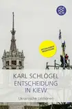 Entscheidung in Kiew: Ukrainische Lektionen | Der SPIEGEL-Bestseller in aktualisierter und erweiterter Neuausgabe