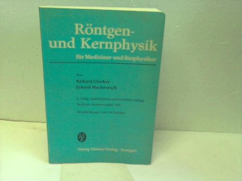 Röntgen- und Kernphysik für Mediziner und Biophysiker