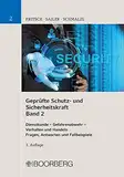 Geprüfte Schutz- und Sicherheitskraft, Band 2: Dienstkunde - Gefahrenabwehr sowie Einsatz von Schutz- und Sicherheitstechnik - Sicherheits- und ... Handeln, Fragen, Antworten und Fallbeispiele