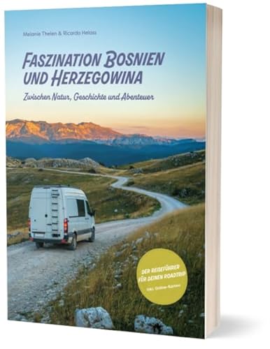 Faszination Bosnien und Herzegowina: Zwischen Natur, Geschichte und Abenteuer