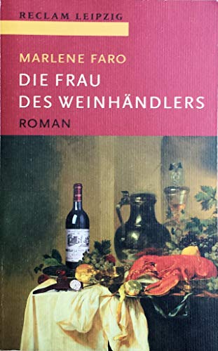 Die Frau des Weinhändlers: Roman (Reclam Bibliothek Leipzig)