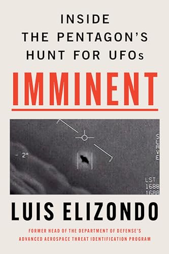 Imminent: Inside the Pentagon's Hunt for UFOs: the Former Head of the Program Responsible for Investigating UAPs Reveals Profound Secrets (English Edition)