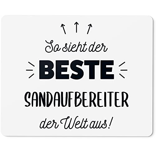 JUNIWORDS Mauspad Mousepad, So Sieht der Beste Sandaufbereiter der Welt aus! (5870235)
