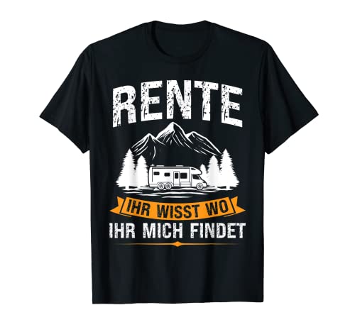 Mieten Sie Ihr wisst wo ihr mich findet Campen Miete T-Shirt