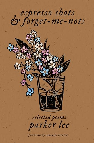espresso shots & forget-me-nots: selected poems (English Edition)