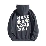 CGGMVCG Have A Good Day Hoodies für Frauen Lustige Briefdruck Grafik Sweatshirts Loose Fit Casual Langarm Pullover Tops, GRAU, M