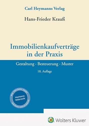 Immobilienkaufverträge in der Praxis: Gestaltung · Besteuerung · Muster