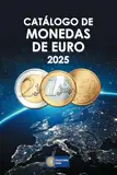 Catálogo de monedas de euro 2025