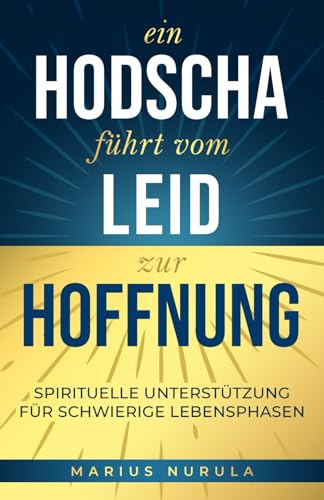 Ein Hodscha führt vom Leid zur Hoffnung: Spirituelle Unterstützung in schwierigen Lebensphasen