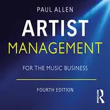 Artist Management for the Music Business