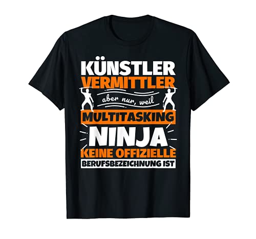 Künstlervermittler Multitasking Ninja lustig T-Shirt
