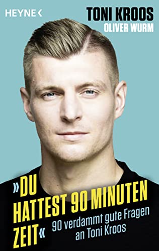 »Du hattest 90 Minuten Zeit«: 90 verdammt gute Fragen an Toni Kroos