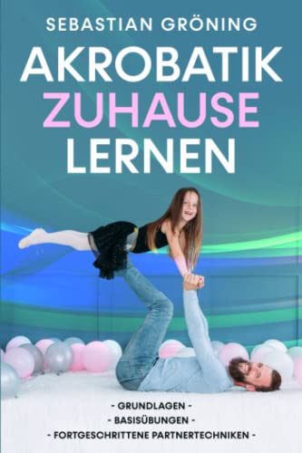 Akrobatik zuhause lernen (Turnen zuhause lernen)