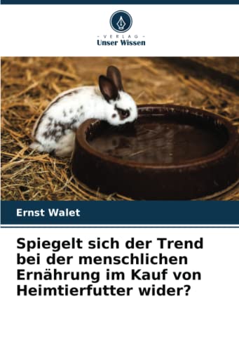 Spiegelt sich der Trend bei der menschlichen Ernährung im Kauf von Heimtierfutter wider?