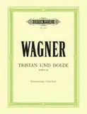 Tristan und Isolde (Oper in 3 Akten) WWV 90: Klavierauszug (Edition Peters)