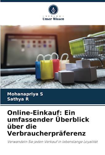 Online-Einkauf: Ein umfassender Überblick über die Verbraucherpräferenz: Verwandeln Sie jeden Verkauf in lebenslange Loyalität