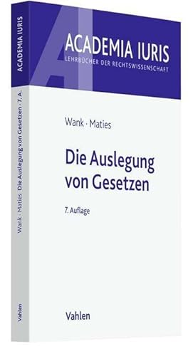 Die Auslegung von Gesetzen (Academia Iuris)