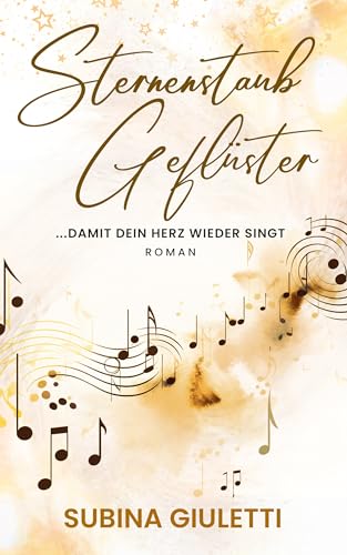 Sternenstaubgeflüster: … damit dein Herz wieder singt