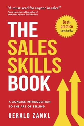 The Sales Skills Book: A Concise Introduction to the Art of Selling