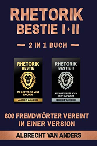 Rhetorik-Bestie 1+2: 600 Fremdwörter vereint in einer Version