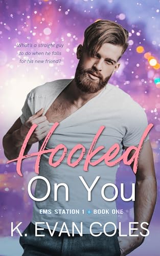 Hooked On You (EMS Station 1) (English Edition)