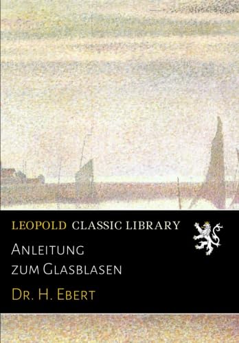 Anleitung zum Glasblasen