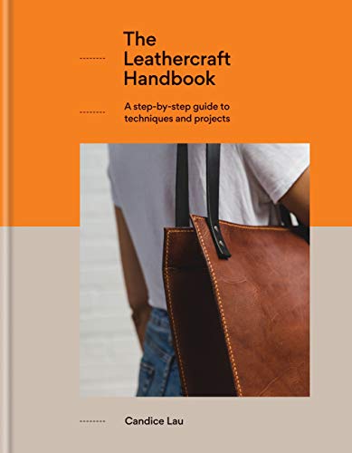 The Leathercraft Handbook: 20 Unique Projects for Complete Beginners (English Edition)