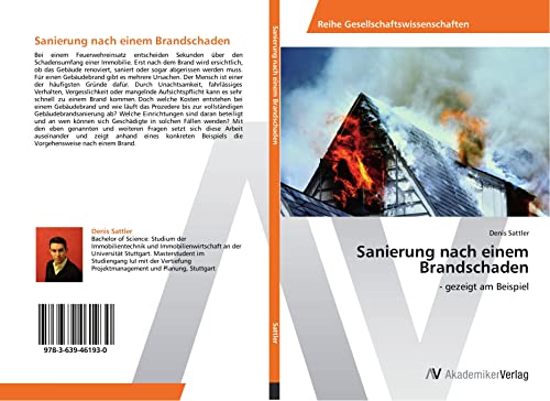 Sanierung nach einem Brandschaden: - gezeigt am Beispiel