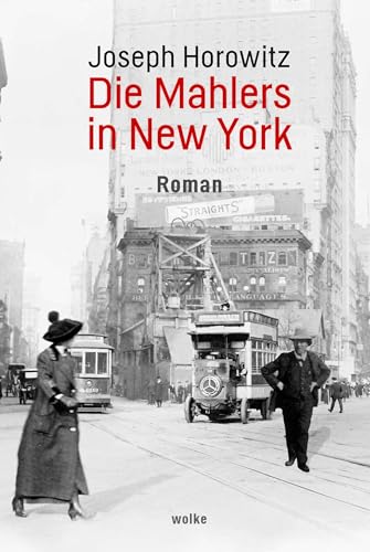 Die Mahlers in New York: Roman